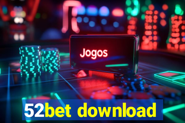 52bet download